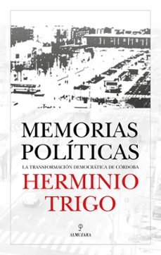memorias politicas: la transformacion democratica de cordoba-9788411311748