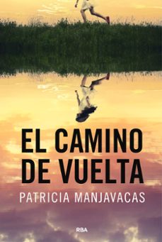 el camino de vuelta (ebook)-patricia manjavacas-9788411328500