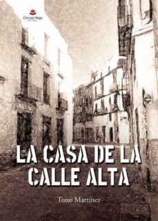 la casa de la calle alta-tono martinez-9788411377348