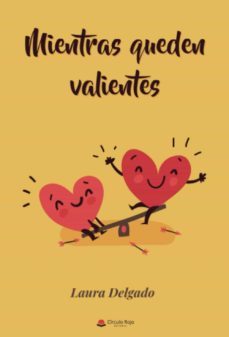 mientras queden valientes-laura delgado-9788411451048