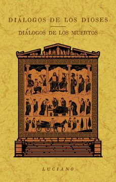 diálogos de los dioses. diálogos de los muertos-luciano de samosata-9788411711548