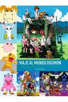 viaje al mundo digimon. la era de la digievolucion.-sergio reyes-9788412126648