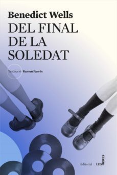del final de la soledat (ebook)-benedict wells-9788412168648