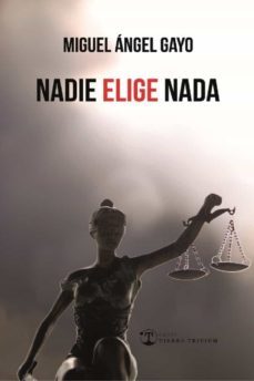 nadie elige nada-miguel angel gayo-9788412314748