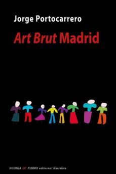 art brut madrid-jorge portocarrero-9788412432848