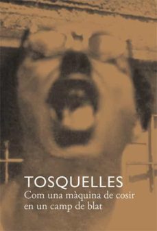 tosquelles. com una maquina de cosir en un camp de blat-9788412471748
