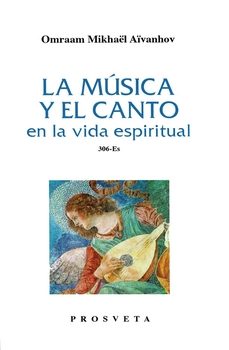 la musica y el canto en la vida espiritual-omraam mikhael aivanhov-9788412512748