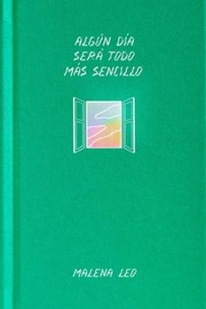 algún día será todo mas sencillo-malena leo-9788412658248