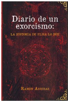 diario de un exorcismo: la historia de elisa lo bue-ramon arribas-9788412728248