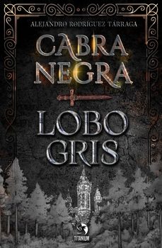 cabra negra, lobo gris-alejandro rodriguez tarraga-9788412792348