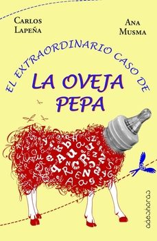 el extraordinario caso de la oveja pepa-carlos lapeña moron-9788412808148
