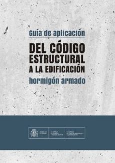 guia de aplicacion del codigo estructural a la edificacion.-juan carlos arroyo portero-9788412844948