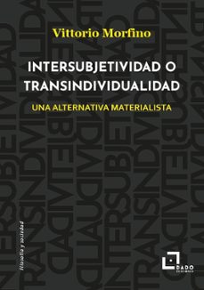 intersubjetividad o transindividualidad-vittorio morfino-9788412851748