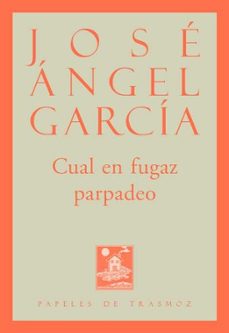 cual en fugaz parpadeo-jose angel garcia-9788412866148