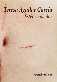a estetica da dor-teresa aguilar garcia-9788412920048