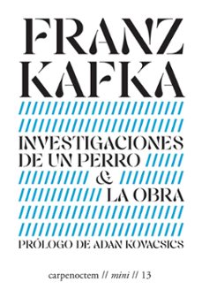 investigaciones de un perro & la obra-franz kafka-9788412929348