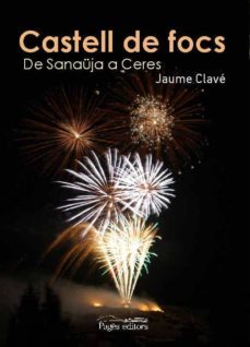 castell de focs: de sanauja a ceres-jaume clave cinca-9788413031248