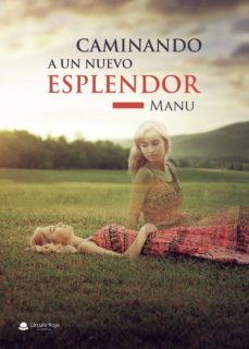 caminando a un nuevo esplendor-9788413042848