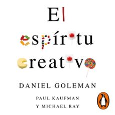 el espiritu creativo (audiolibro)-daniel goleman-paul kaufman-michael ray-9788413144948