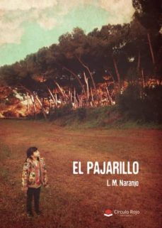 el pajarillo-eladio bernabe f r castedo-9788413173948