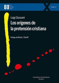 los origenes de la pretension cristiana-luigi giussani-9788413392448