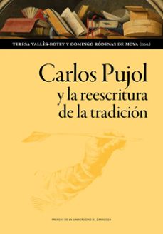 carlos pujol y la reescritura de la tradicion (ebook)-teresa valles botey-domingo rodenas-9788413408248