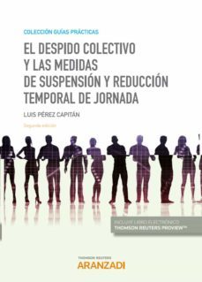 el despido colectivo y las medidas de suspension y reduccion temporal de jornada-9788413469348