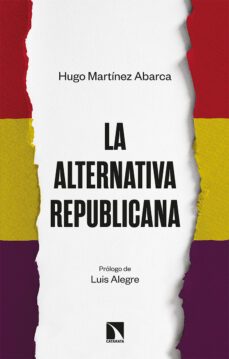 la alternativa republicana-hugo martinez abarca-9788413522548
