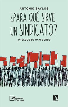¿para que sirve un sindicato?-9788413523248
