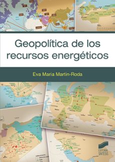geopolitica de los recursos energeticos-eva maria martin roda-9788413571348