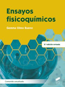 ensayos fisicoquimicos (2ª ed. revisada) (contenido actualizado)-gemma olmo bueno-9788413573748