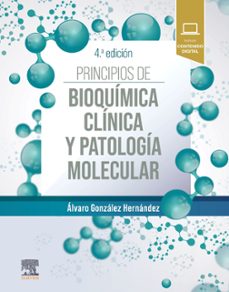 principios de bioquimica clinica y patologia molecular (4ª ed.)-alvaro gonzalez hernandez-9788413825748