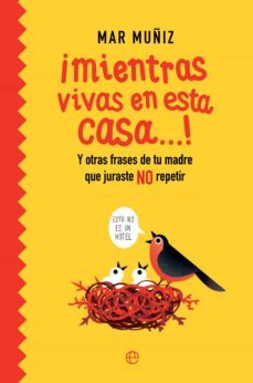 ¡mientras vivas en esta casa! (ebook)-9788413840048