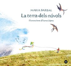 la terra dels nuvols-maria barbal-9788413892948