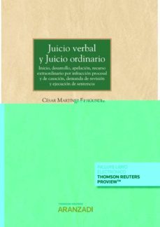 juicio verbal y juicio ordinario.inicio, desarrollo, apelacion, recurso extraordinario por infraccion procesal y de casacion, demanda de revision y ejecucion de sentencia-9788413916248