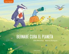 bernabe cura el planeta (letra ligada)-gilles bizouerne-9788414030448