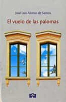 el vuelo de las palomas-jose luis alonso de santos-9788415046448
