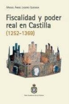fiscalidad y poder real en castilla (1252-1369)-9788415069348