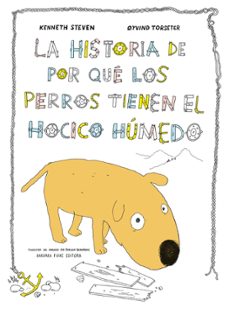 la historia de por que los perros tienen el hocico humedo-kenneth steven-9788415208648