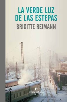 la verde luz de las estepas-brigitte reinmann-9788415217848