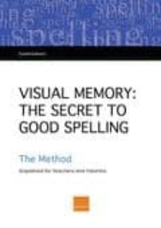 visual memory: the secret to good spelling-daniel gabarro berbegal-9788415218548