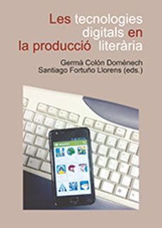 les tecnologies digitals en la produccio literaria-9788415443148