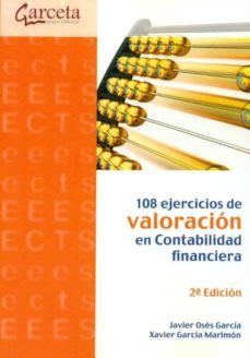 108 ejercicios de valoracion en contabilidad financiera-javier oses garcia-xavier garcia marimon-9788415452348