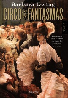 circo de fantasmas-barbara ewing-9788415497448