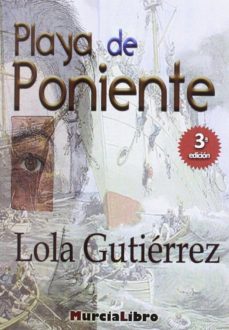 playa de poniente (3ª ed.)-lola gutierrez-9788415516248