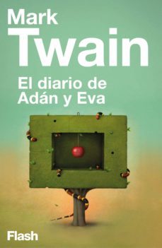 el diario de adan y eva (flash relatos) (ebook)-mark twain-9788415597148