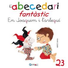 abecedari fantastic. - en joaquim i l arlequi - c 23-9788415610748