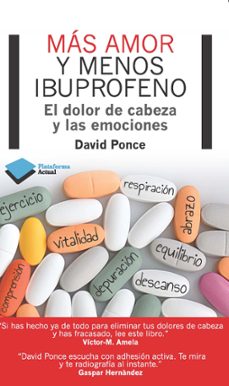 mas amor y menos ibuprofeno: el dolor de cabeza y las emociones-9788415750048