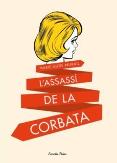 l'assassí de la corbata (ebook)-marie aude murail-9788415790648