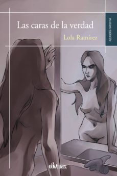 las caras de la verdad (ebook)-lola ramirez-9788415824848